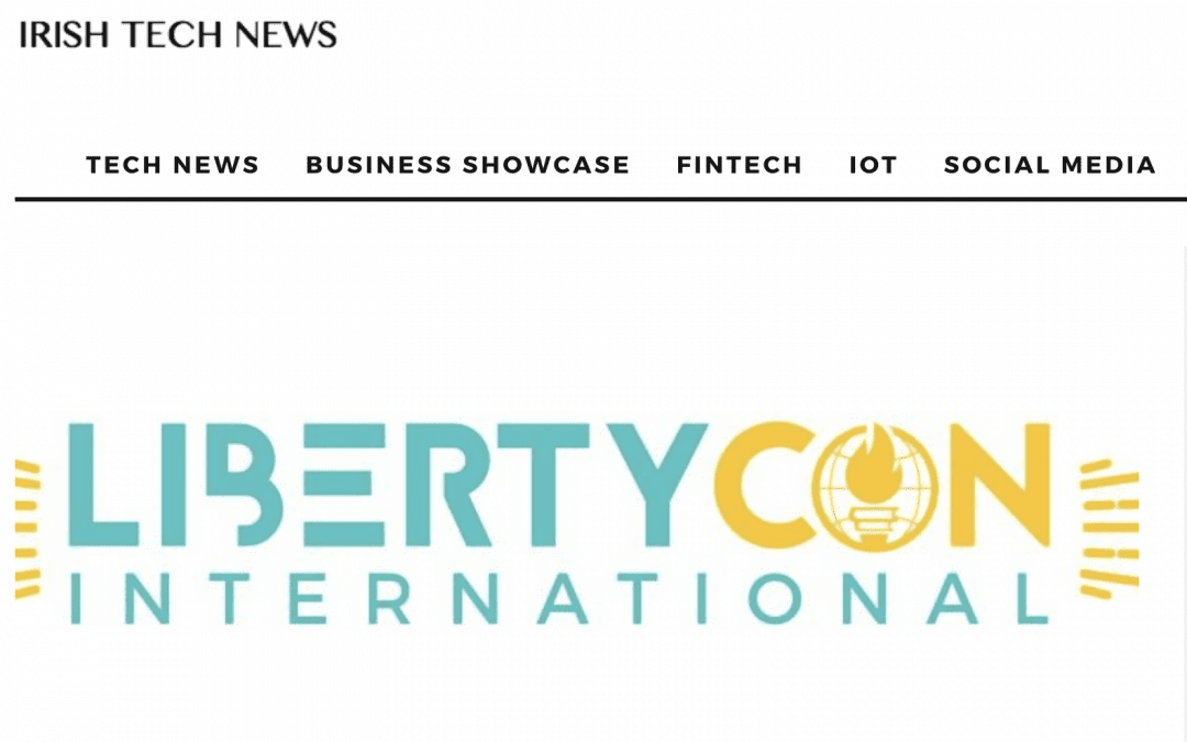 LibertyCon featured in Irish Tech News